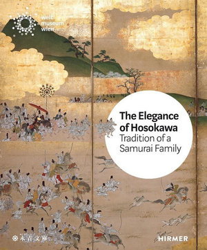 Cover art for The Elegance of the Hosokawa: Tradition of a Samurai Family