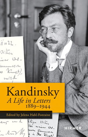 Cover art for Wassily Kandinsky: A Life in Letters 1889-1944