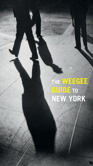 Cover art for Weegee Guide to New York