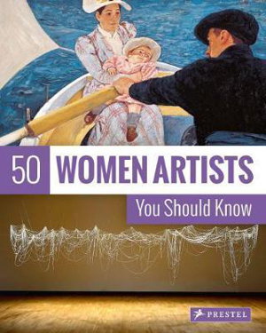 Cover art for 50 Women Artists You Should Know
