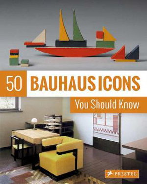 Cover art for 50 Bauhaus Icons You Should Know