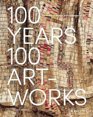 Cover art for 100 Years, 100 Artworks: A History of Modern and Contemporary Art