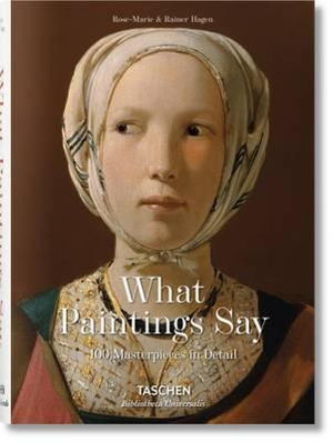 Cover art for What Paintings Say. 100 Masterpieces in Detail