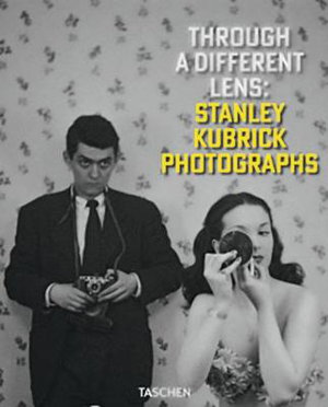 Cover art for Stanley Kubrick Photographs Through a Different Lens
