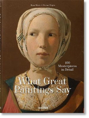 Cover art for What Great Paintings Say. 100 Masterpieces in Detail