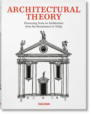 Cover art for Architectural Theory. Pioneering Texts on Architecture from the Renaissance to Today