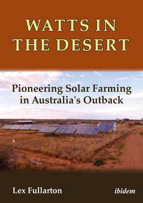 Cover art for Watts in the Desert Pioneering Solar Farming in Australia's Outback