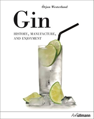 Cover art for Gin History, Manufacture and Enjoyment