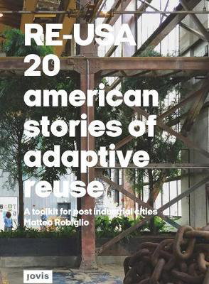 Cover art for RE-USA: 20 American Stories of Adaptive Reuse