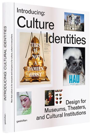 Cover art for Introducing Culture Identities Design for Museums Theaters and Cultural Institutions