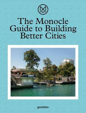 Cover art for The Monocle Guide to Building Better Cities