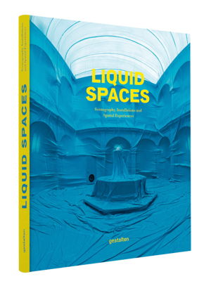 Cover art for Liquid Spaces Scenography Installations and Spatial Experiences