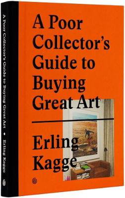 Cover art for A Poor Collector's Guide to Buying Great Art
