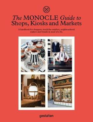Cover art for The Monocle Guide to Shops, Kiosks and Markets