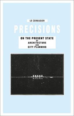 Cover art for Precisions on the Present State of Architecture and City Planning