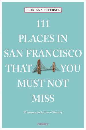 Cover art for 111 Places in San Francisco that You Must Not Miss