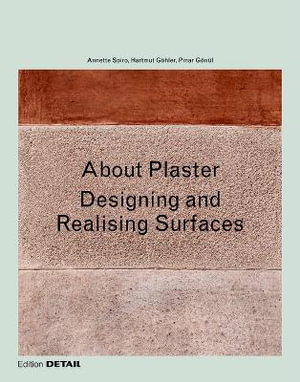 Cover art for About Plaster Designing and realising surfaces