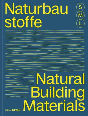 Cover art for Bauen mit Naturbaustoffen S, M, L / Natural Building Materials S, M, L