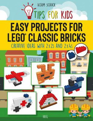Cover art for Easy Projects for Lego Classic Bricks
