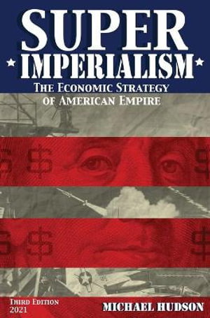 Cover art for Super Imperialism. The Economic Strategy of American Empire.Third Edition