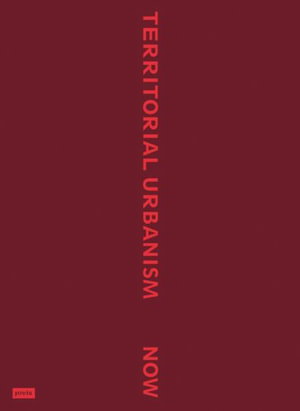 Cover art for Territorial Urbanism Now!