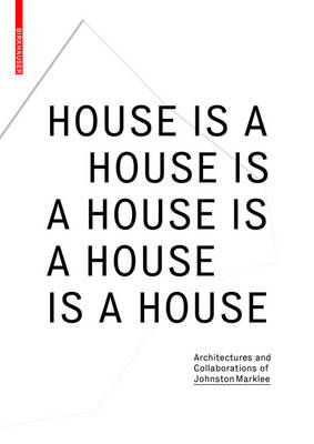 Cover art for House is a House is a House is a House Architectures and