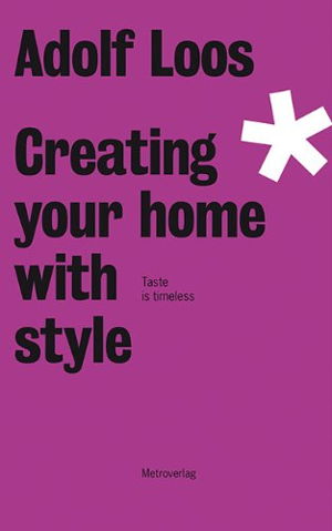 Cover art for Adolf Loos - Creating Your Home with Style