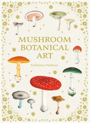 Cover art for Mushroom Botanical Art