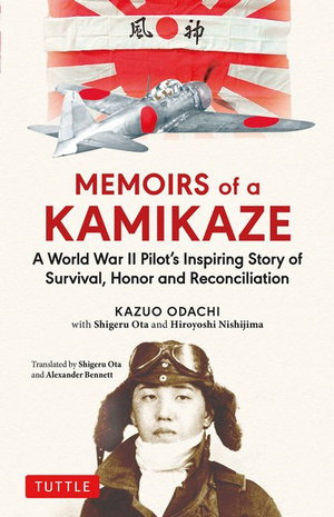 Cover art for Memoirs of a Kamikaze A World War II Pilot's Inspiring Storyof Survival Honor and Reconciliation