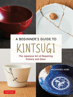 Cover art for A Beginner's Guide to Kintsugi