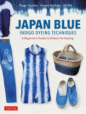 Cover art for Japan Blue Indigo Dyeing Techniques