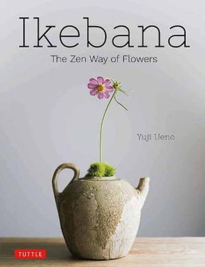Cover art for Ikebana: The Zen Way of Flowers