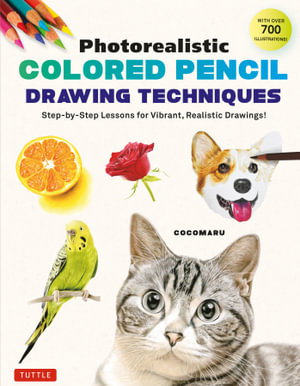 Cover art for Photorealistic Colored Pencil Drawing Techniques