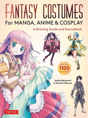 Cover art for Fantasy Costumes for Manga, Anime & Cosplay