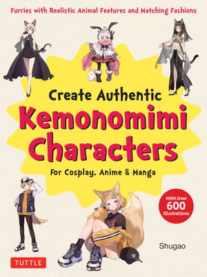Cover art for Create Kemonomimi Characters for Cosplay Anime & Manga Furries with Realistic Animal Features and Matching Fashions (W