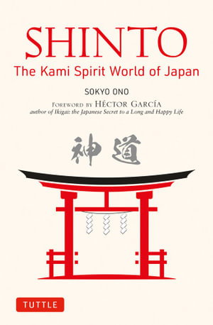 Cover art for Shinto: The Kami Spirit World of Japan