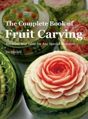 Cover art for The Complete Book of Fruit Carving