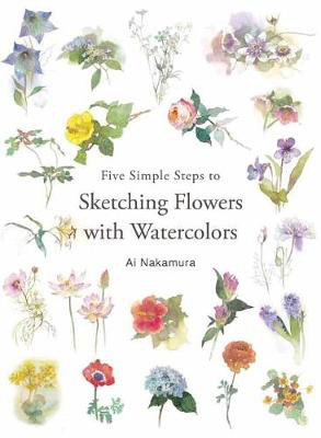 Cover art for Five Simple Steps to Sketching Flowers with Watercolors