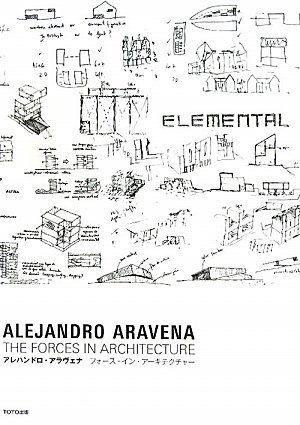 Cover art for Alejandro Aravena Forces in Architecture