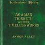 Cover art for As A Man Thinketh And Other Timeless Works