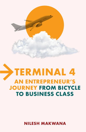 Cover art for Terminal 4 - An Entrepreneur's Journey from Bicycle to Business Class
