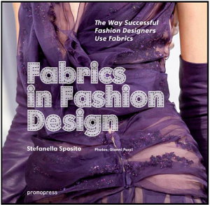 Cover art for Fabrics in Fashion Design The Way Successful Fashion Designers Use Fabrics