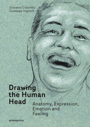 Cover art for Drawing the Human Head: Anatomy, Expressions, Emotions and Feelings