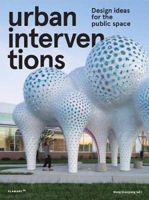 Cover art for Urban Intervention: Design Ideas for Public Space