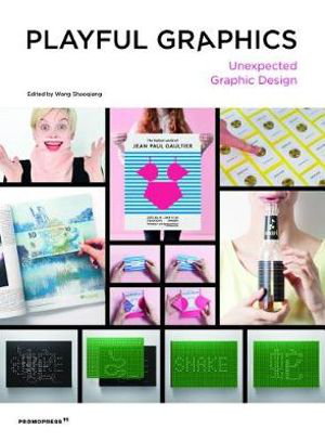 Cover art for Playful Graphics: Unexpected Graphic Design