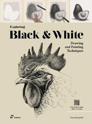Cover art for Exploring Black and White: Drawing and Painting Techniques
