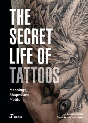 Cover art for Secret Life of Tattoos: Meanings, Shapes and Motifs