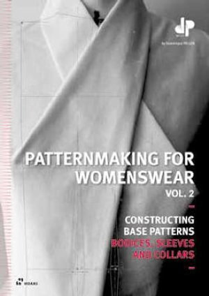 Cover art for Patternmaking for Womenswear Vol. 2: Constructing Base Patterns - Bodices, Sleeves and Collars