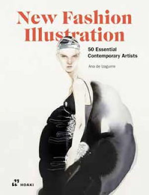 Cover art for New Fashion Illustration: 50 Essential Contemporary Artists
