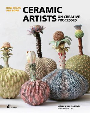 Cover art for Ceramic Artists on Creative Processes: How Ideas Are Born